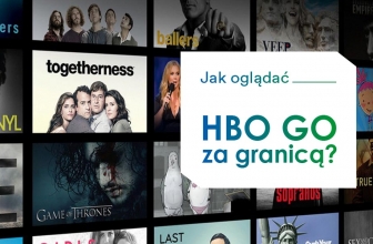Jak oglądać HBO za granicą – kompletny poradnik dla poczatkujących 2022