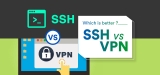VPN VS SSH Guide