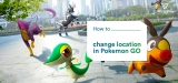 How to Change Pokemon Go Location in 2024: A Complete Guide