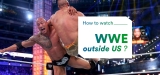 How To Watch WWE Live Stream 2024 From Anywhere