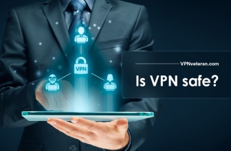 Is Using VPN Safe? (The Ultimate Guide in 2024)