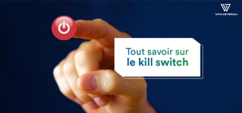 Qu’est-ce qu’un Kill Switch VPN ?