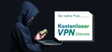 So vermeiden Sie die Gefahren eines VPN Kostenlos
