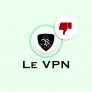 Le VPN : Pas vraiment recommandé