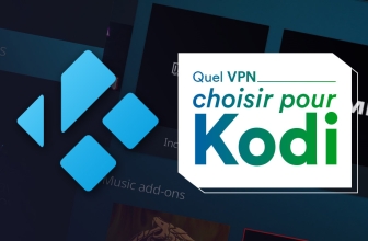 Quels sont les meilleurs VPN pour Kodi en 2024 ?