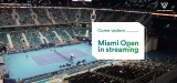 Come vedere il torneo di Miami Open Streaming 2023
