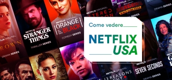 Come vedere Netflix USA dall’Italia: la guida 2024