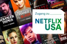 Wie man Netflix USA in Deutschland schauen kann