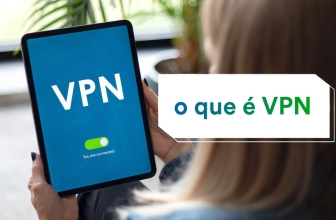 O que é uma VPN e para que serve VPN?