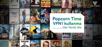 VPN Kullanarak Güvenli Bir Şekilde Popcorn Film İzle