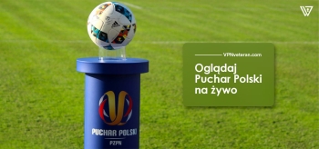 Oglądaj Puchar Polski kiedy chcesz w 2022!