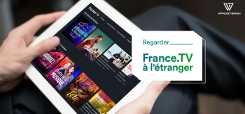 Comment accéder à France.TV à l’étranger en 2022 ?