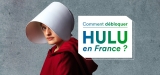 Débloquer Hulu France avec un VPN