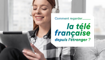 Regarder tv francaise depuis etranger en 2026