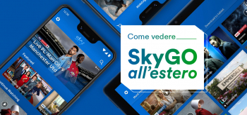 Come guardare Sky Go all’estero nel 2022: la soluzione