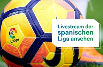 Spanische Liga Live Stream 2024: So kannst du im Ausland schauen!