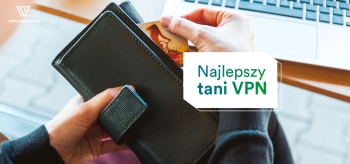 Najlepszy tani VPN w 2026