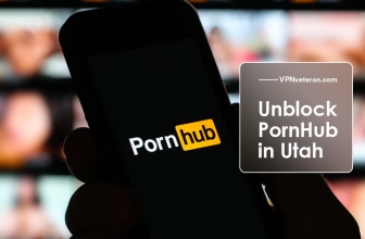 How To Unblock PornHub in Utah in 2024