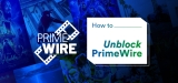 Watch Free Movies Online – Safest Way to Get PrimeWire Unblocked