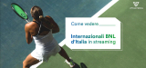 Come Vedere Internazionali Tennis Roma Streaming. La Guida 2022