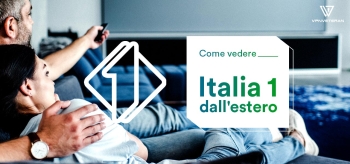 Come guardare Italia 1 all’estero nel 2025