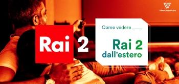 Come vedere Rai 2 streaming estero 2026