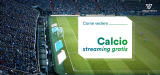 Streaming Calcio 2023: come vedere le partite gratis