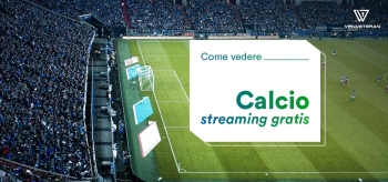 Streaming Calcio 2025: come vedere le partite gratis