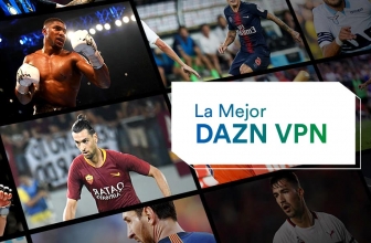 Mejor DAZN VPN 2022: Ver DAZN con VPN desde cualquier lugar
