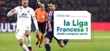 Ver la Ligue 1 francesa desde cualquier lugar