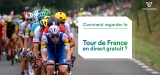 Le Tour de France en streaming gratuit !