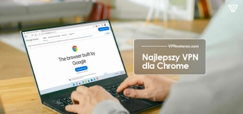 5 najlepszych VPN Chrome w 2023