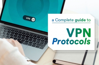 A Complete Guide to VPN Protocols