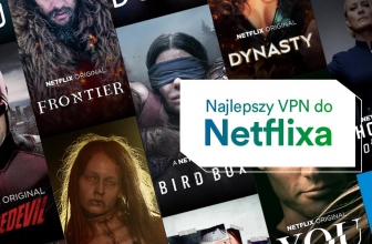 Najlepszy VPN do Netflixa 2023