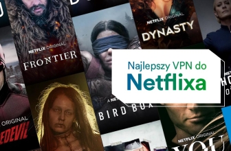 Najlepszy VPN do Netflixa 2024