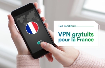 Les meilleurs VPN gratuits pour la France en 2024