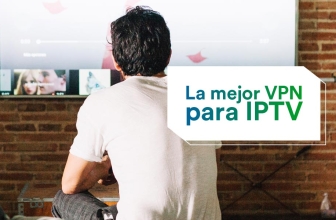 Las mejores VPN para IPTV en 2022