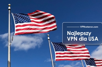 Najlepszy VPN dla USA – ranking 2024