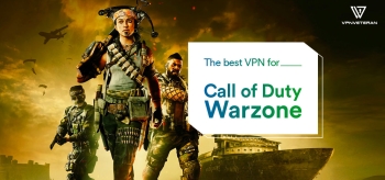 Best Warzone VPN 2023: Get Easier Lobbies Anywhere