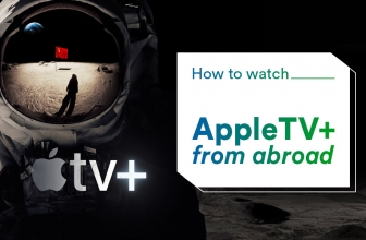 How to watch Apple TV Plus abroad?