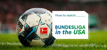 How to Watch Bundesliga in USA For Free 2025
