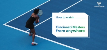 How To Watch Cincinnati Masters (ATP Tour Masters 1000) 2026 Live Stream