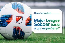 How to Watch MLS Online Outside the US and Canada