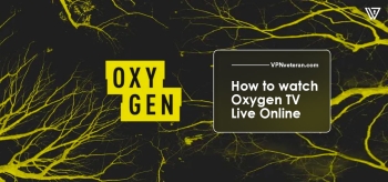 How to Watch Oxygen TV Shows Outside the US