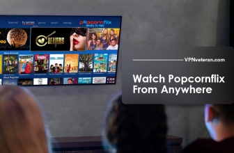 Popcornflix Unblocked: How To Watch It From Anywhere in 2024