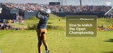 How To Watch The Open Championship (British Open) 2023 Live Stream