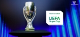 Watch UEFA Super Cup From Anywhere in 2022