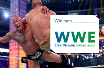Wie man WWE Live Stream auf Deutsch von überall aus Sehen kann