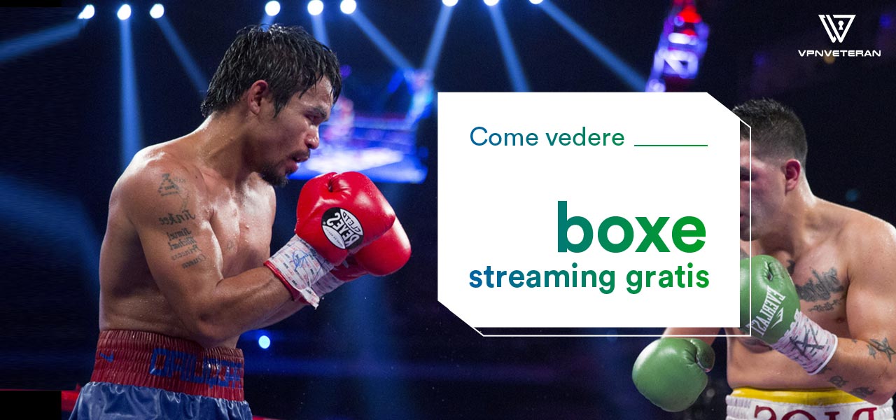 vedere boxe streaming
