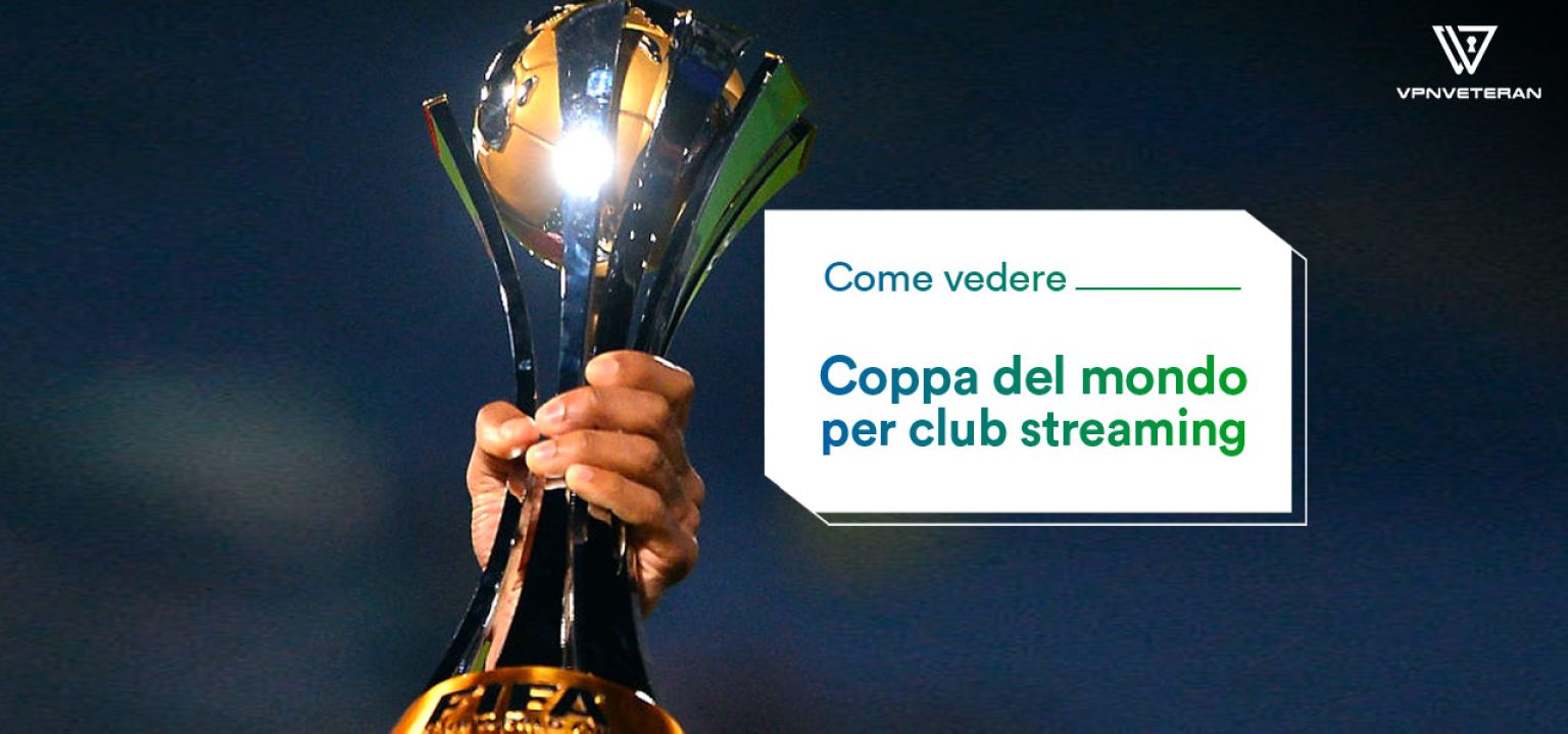 Coppa del Mondo per Club Streaming 2023 Come accederci a gratis